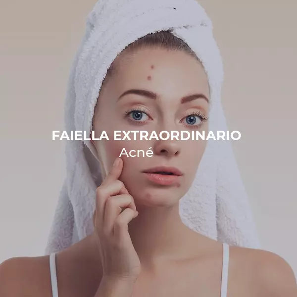 FAIELLA CLINIC - ACNÉ