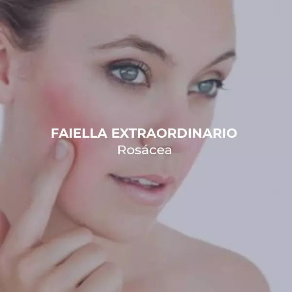 FAIELLA CLINIC - ROSÁCEA